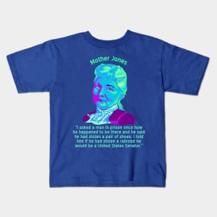 Mother Jones Portrait and Quote Kids T-Shirt